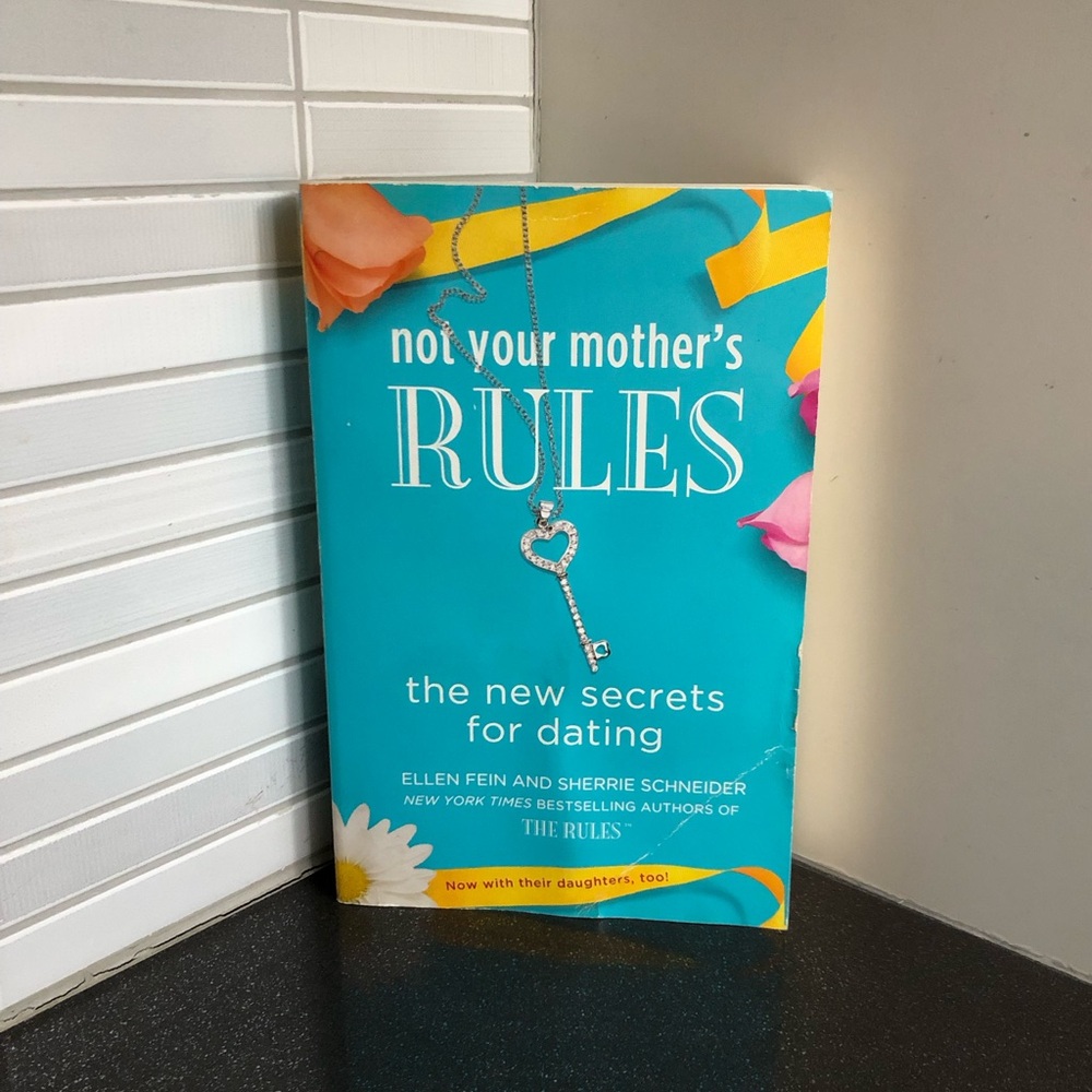 Not your Mother’s Rules: The New Secrets for Dating paperback